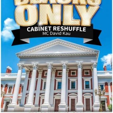 Blacks Only - Cabinet Reshuffle 
